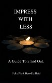 Impress With Less (eBook, ePUB)