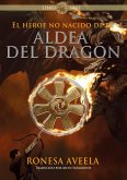 El heroe no nacido de la aldea del dragon (eBook, ePUB)