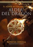 El heroe no nacido de la aldea del dragon (eBook, ePUB) El heroe no nacido de la aldea del dragon (eBook, ePUB)