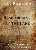 Remembrance at the Lake (The Delverson Documents) (eBook, ePUB)
