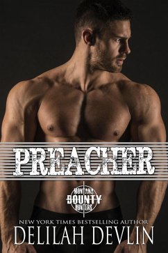 Preacher (Montana Bounty Hunters: Dead Horse, MT, #2) (eBook, ePUB) - Devlin, Delilah
