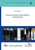 Transport Processes at Taylor Bubbles in Vertical Channels (eBook, PDF)