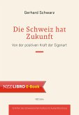 Die Schweiz hat Zukunft (eBook, ePUB)