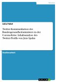 Twitter-Kommunikation des Bundesgesundheitsministers in der Corona-Krise. Inhaltsanalyse des Twitter-Profils von Jens Spahn (eBook, PDF)