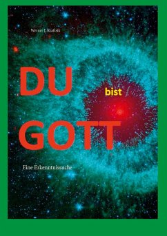 DU bist GOTT (eBook, ePUB) - Kraftsik, Werner J.