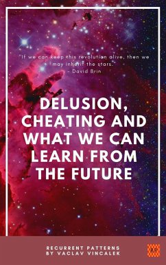 Cover Delusion, Cheating And What We Can Learn From The Future (Recurrent Patterns, #1) (eBook, ePUB)