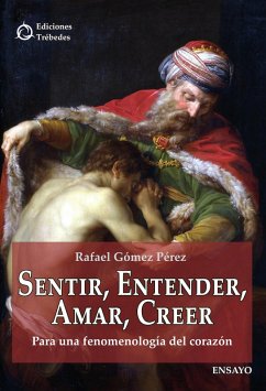 Cover Sentir, entender, amar, creer (eBook, ePUB)