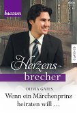 Wenn ein Märchenprinz heiraten will ... (eBook, ePUB)