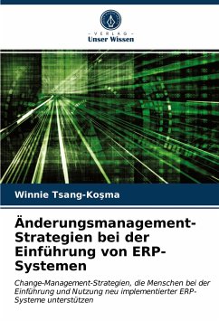 Änderungsmanagement-Strategien bei der Einführung von ERP-Systemen - Tsang-Kosma, Winnie