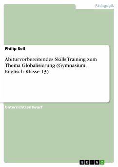 Abiturvorbereitendes Skills Training zum Thema Globalisierung (Gymnasium, Englisch Klasse 13)