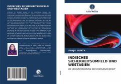 INDISCHES SICHERHEITSUMFELD UND WESTASIEN - Gupta, Sanju