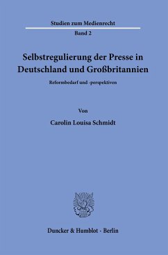 Selbstregulierung der Presse in Deutschland und Großbritannien. - Schmidt, Carolin Louisa