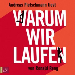 Warum wir laufen, 5 Audio-CDs (Restauflage) - Reng, Ronald