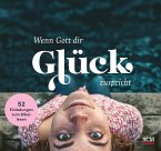 Wenn Gott dir Glück zuspricht