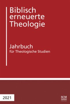 Biblisch erneuerte Theologie 2021 - Christoph Raedel, Jürg Buchegger-Müller