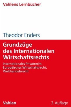 Grundzüge des Internationalen Wirtschaftsrechts - Enders, Theodor