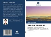 WEG ZUR ERHOLUNG