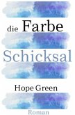 Die Farbe Schicksal