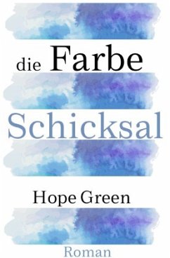 Die Farbe Schicksal - Green, Hope