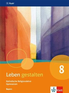 Cover Leben gestalten 8. Ausgabe Bayern. Schulbuch Klasse 8