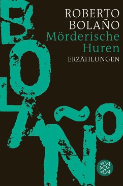 Mörderische Huren - Bolaño, Roberto