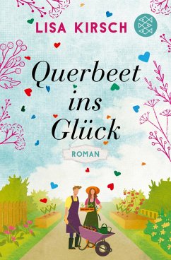 Querbeet ins Glück (eBook, ePUB) - Kirsch, Lisa