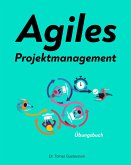 Agiles Projektmanagement Agiles Projektmanagement
