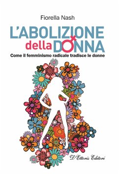 L'abolizione della donna (eBook, ePUB) - Nash, Fiorella