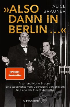 »Also dann in Berlin ...« (eBook, ePUB) - Brauner, Alice