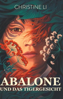 Abalone und das Tigergesicht - Li, Christine