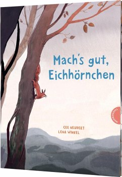 Mach's gut, Eichhörnchen! - Neudert, Cee