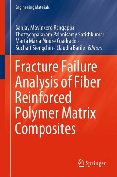 Fracture Failure Analysis of Fiber Reinforced Polymer Matrix Composites (eBook, PDF)
