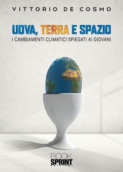 Uova, terra e spazio (eBook, PDF) - De Cosmo, Vittorio