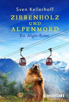 Zirbenholz und Alpenmord (eBook, ePUB) - Kellerhoff, Sven