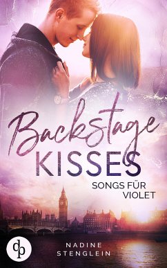 Backstage Kisses (eBook, ePUB) - Stenglein, Nadine