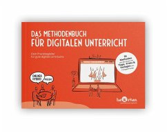 Das Methodenbuch für digitalen Unterricht - Adam, Björn;Holle, Judith;Köpnick, Franziska