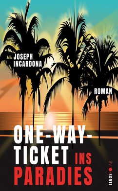 One-Way-Ticket ins Paradies - Incardona, Joseph