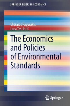 The Economics and Policies of Environmental Standards - Papyrakis, Elissaios;Tasciotti, Luca