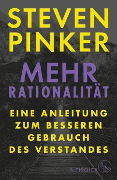 Mehr Rationalität - Pinker, Steven