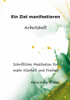 Ein Ziel manifestieren - Bröder, Maria Anna