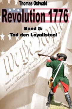 Revolution 1776 - Krieg in den Kolonien 5. - Ostwald, Thomas