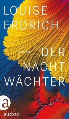 Der Nachtwächter (eBook, ePUB) - Erdrich, Louise