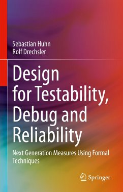 Design for Testability, Debug and Reliability (eBook, PDF) - Huhn, Sebastian; Drechsler, Rolf