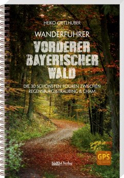 Wanderführer Vorderer Bayerischer Wald - Gietlhuber, Heiko