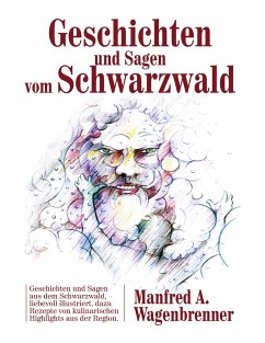 Geschichten und Sagen vom Schwarzwald - Wagenbrenner, Manfred A.
