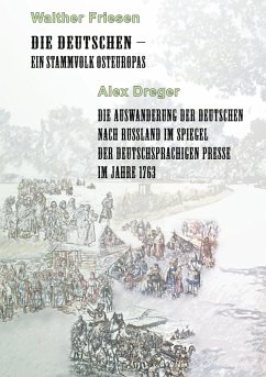 Die Deutschen - ein Stammvolk Osteuropas / Die Auswanderung der Deutschen nach Russland im Spiegel der deutschsprachigen Presse im Jahre 1763 (eBook, ePUB)