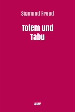 Totem und Tabu (eBook, ePUB) - Freud, Sigmund