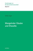 Mangelnder Glaube und Ehewille