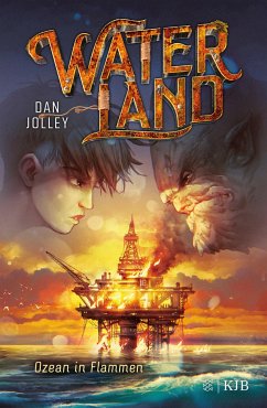 Ozean in Flammen / Waterland Bd.3 - Jolley, Dan