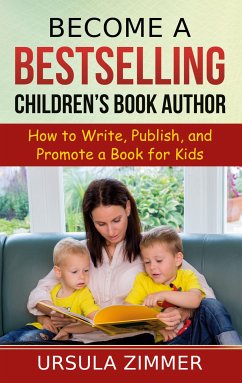 Become A Bestselling Children's Book Author (eBook, ePUB)